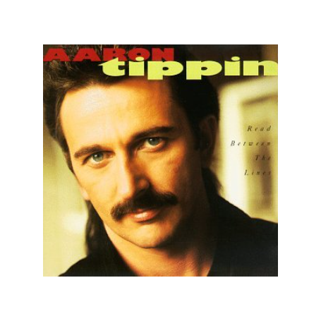 Read Between The Lines, by Aaron Tippin